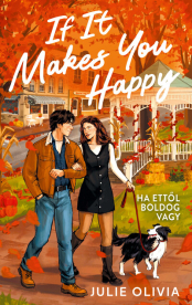 If It Makes You Happy - Ha ettől boldog vagy (éldekorált)