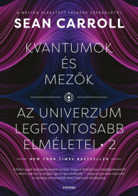 Kvantumok és mezők - Az univerzum legfontosabb elméletei 2.
