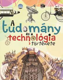 A tudomány és a technológia története (új kiadás)