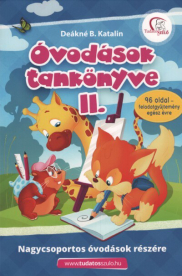 Óvodások tankönyve II. - Nagycsoportos óvodások részére (új kiadás)