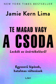 Te magad vagy a csoda - Leckék az önértékelésről (új kiadás)