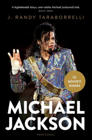 Michael Jackson - Varázslat és őrület, a teljes történet (új kiadás)