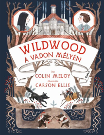 Wildwood 2. - A Vadon mélyén - Wildwood-krónikák 2.