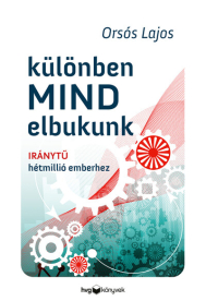 Különben mind elbukunk - Iránytű hétmillió emberhez