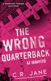 The Wrong Quarterback - Az irányító (éldekorált)