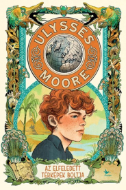 Az Elfeledett térképek boltja - Ulysses Moore