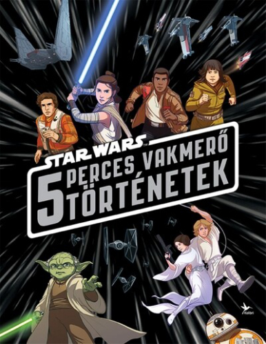 Star Wars -5 perces vakmerő történetek