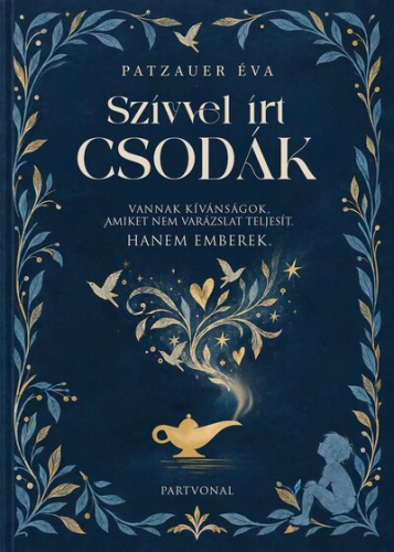 Szívvel írt csodák - Vannak kívánságok, amelyeket nem varázslat teljesít. Hanem emberek.