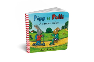 Pipp és Polli - A szuper roller (lapozó)(új kiadás, nagyobb méret)