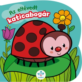 Az eltévedt katicabogár - Tipegő mesék