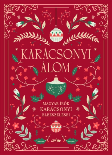 Karácsonyi álom - Magyar írók karácsonyi elbeszélései §K