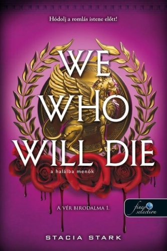 We Who Will Die - A halálba menők - A vér birodalma 1.