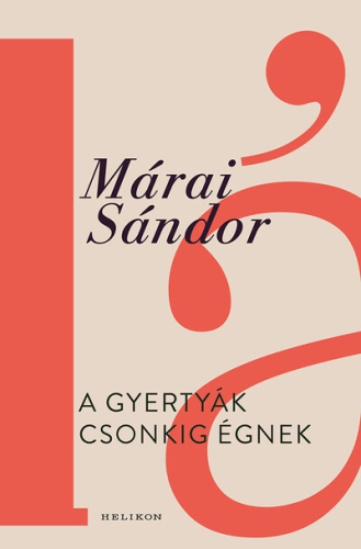 A gyertyák csonkig égnek (új kiadás).