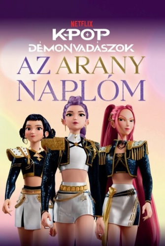 K-POP démonvadászok - Az arany naplóm (hivatalos Netflix-kiadás)