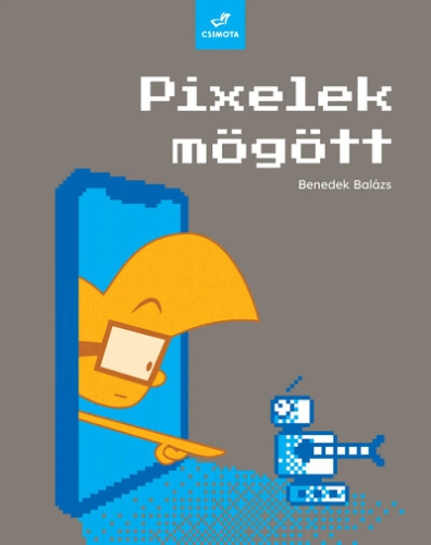 Pixelek mögött