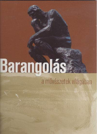 BARANGOLÁS A MŰVÉSZETEK VILÁGÁBAN
